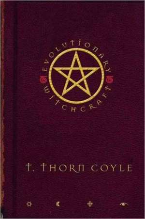 Evolutionary Witchcraft de T. Thorn Coyle