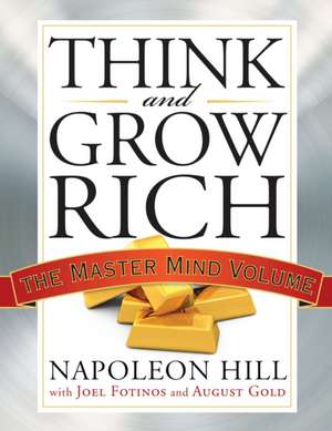 Think and Grow Rich: The Master Mind Volume de Napoleon Hill