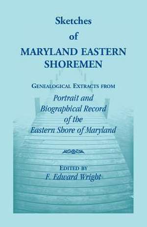 Sketches of Maryland Eastern Shoremen de F. Edward Wright