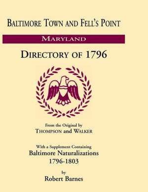 Baltimore and Fell's Point Directory of 1796 de Robert Barnes