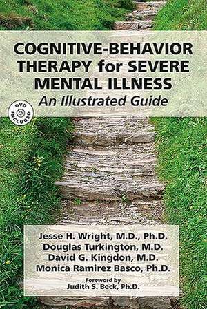 Cognitive-Behavior Therapy for Severe Mental Illness de Jesse H. Wright