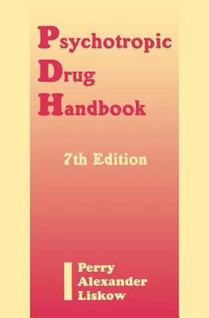 Psychotropic Drug Handbook, Seventh Edition de Paul J. Perry