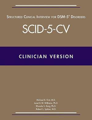 Structured Clinical Interview for Dsm-5(r) Disorders -- Clinician Version (Scid-5-CV) de Robert L.MD Spitzer