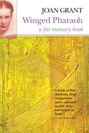 Winged Pharaoh: A Far Memory Book de Joan Grant