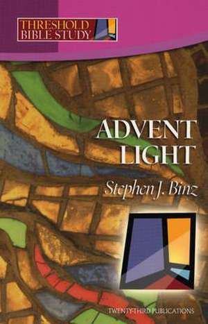 Advent Light de Stephen J. Binz