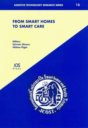 From Smart Homes to Smart Care de S. Giroux