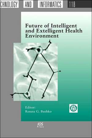 Future of Intelligent and Extelligent Health Environment de Renata G. Ed. Bushko