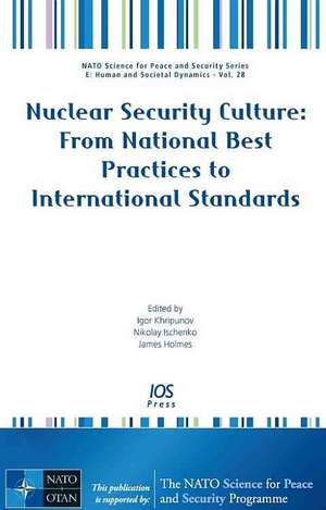 Nuclear Security Culture: From National Best Practices to International Standards de Igor Khripunov