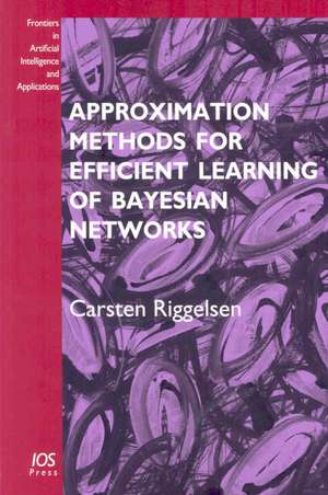 Approximation Methods for Efficient Learning of Bayesian Networks de Carsten Riggelsen