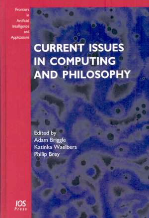 Current Issues in Computing and Philosophy de Adam Briggle