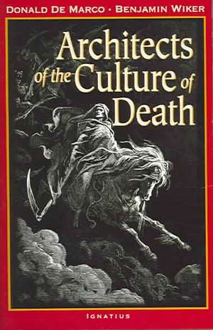 Architects of the Culture of Death de Donald De Marco