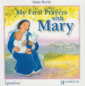 My First Prayers with Mary de Maite Roche