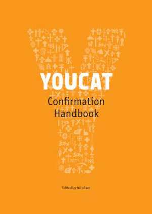 Youcat Confirmation Leader's Handbook de Nils Baer