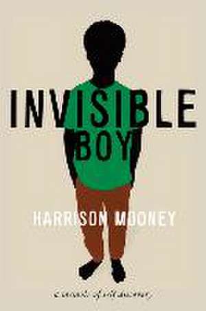 Invisible Boy de Harrison Mooney