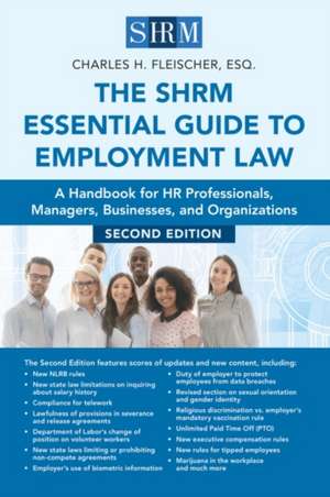 The Shrm Essential Guide to Employment Law, Second Edition: A Handbook for HR Professionals, Managers, Businesses, and Organizations de Charles H. Fleischer