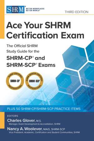 Ace Your Shrm Certification Exam de Charles Glover