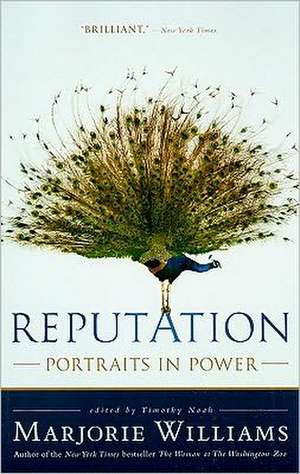 Reputation: Portraits in Power de Marjorie Williams