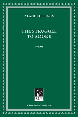 The Struggle to Adore de Alane Rollings