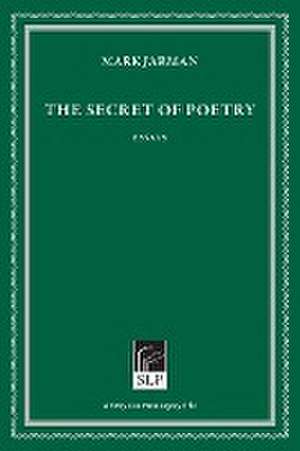 The Secret of Poetry de Mark Jarman