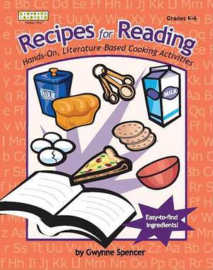 Recipes for Reading: Hands-On, Literature-Based Cooking Activities de Gwynne Spencer