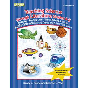 Teaching Science Through Literature, Grades 6-8 de Nancy J. Keane