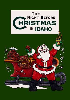 The Night Before Christmas in Idaho de Jennifer Adams