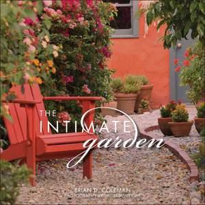 The Intimate Garden de Brian D. Coleman