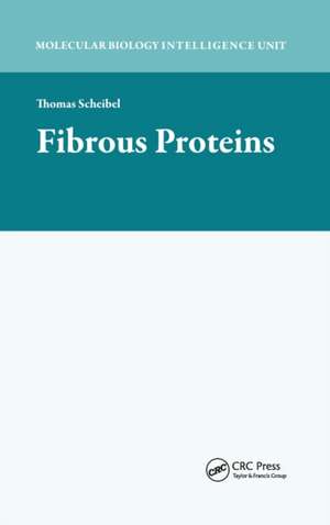 Fibrous Proteins de Thomas Scheibel