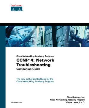 CCNP 4: Network Troubleshooting Companion Guide (Cisco Networking Academy Program) de CISCO SYSTEMS INC