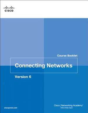 Connecting Networks V6 Course Booklet de Cisco Networking Academy