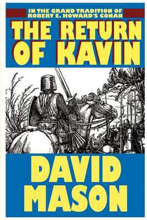 The Return of Kavin de David Mason