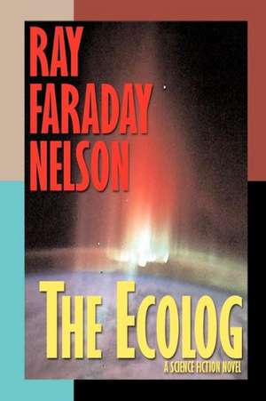 The Ecolog de Ray Faraday Nelson