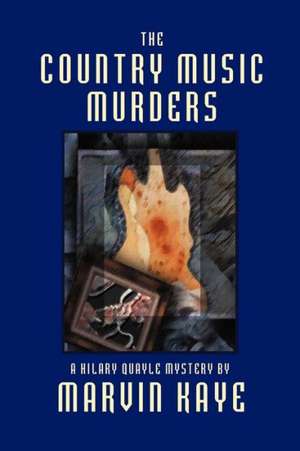 The Country Music Murders de Marvin Kaye