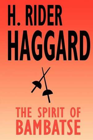 The Spirit of Bambatse de H. Rider Haggard