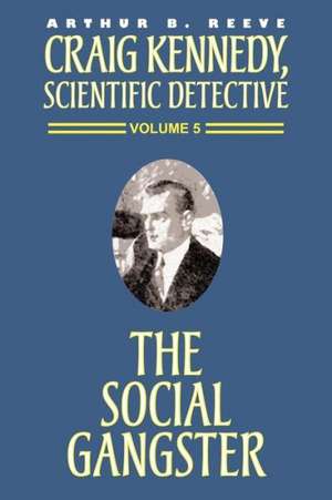 The Social Gangster de Arthur B. Reeve