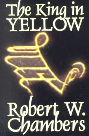 The King in Yellow de Robert W. Chambers