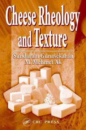 Cheese Rheology and Texture de Sundaram Gunasekaran