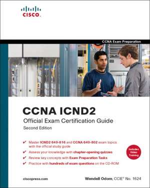 CCNA ICND2 Official Exam Certification Guide (CCNA Exams 640-816 and 640-802) de Wendell Odom