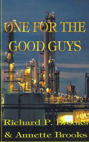 One for the Good Guys de Richard P. Brooks