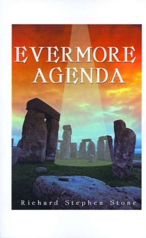 The Evermore Agenda de Richard Stephen Stone