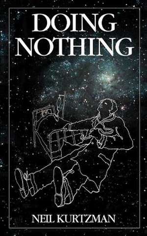 Doing Nothing de Neil Kurtzman
