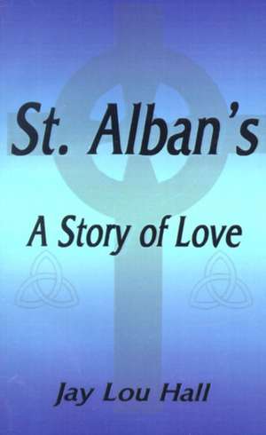 St. Alban's de Jay Lou Hall