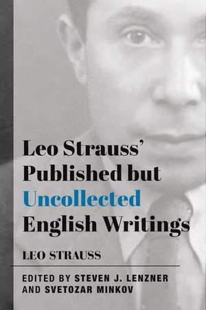 Leo Strauss' Published but Uncollected English Writings de Leo Strauss