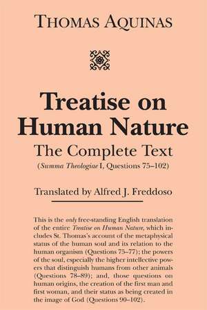 Treatise on Human Nature: The Complete Text (Summa Theologiae I, Questions 75-102) de Thomas Aquinas