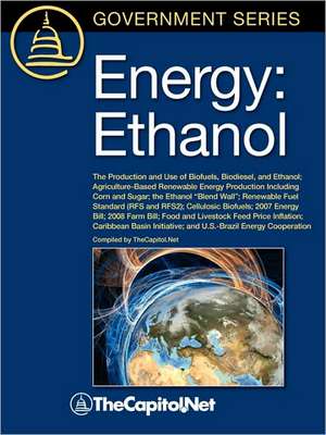 Energy: The Production and Use of Biofuels, Biodiesel, and Ethanol, Agriculture-Based Renewable Energy Production Inc de Brent Yacobucci