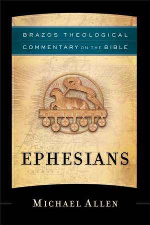 Ephesians de Michael Allen