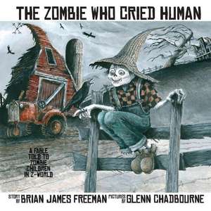 The Zombie Who Cried Human de Glenn Chadbourne