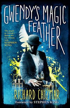 Gwendy's Magic Feather de Richard Chizmar