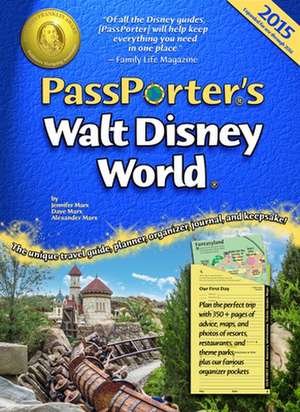 Passporter's Walt Disney World: The Unique Travel Guide, Planner, Organizer, Journal, and Keepsake! de Alexander Marx