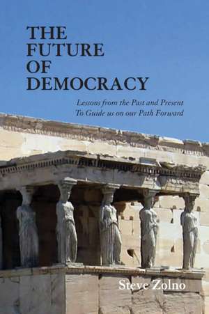 The Future of Democracy de Steve Zolno